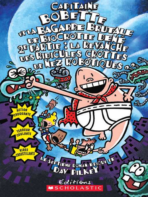 Title details for Capitaine Bobette et la bagarre brutale de Biocrotte Dené, 2e partie by Dav Pilkey - Available